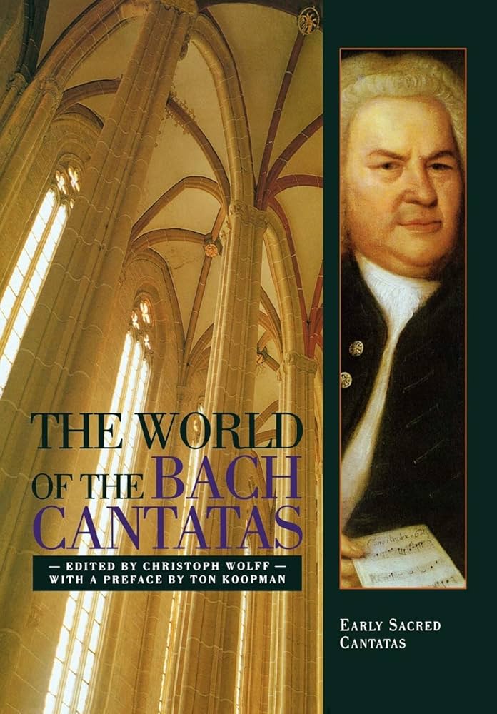 The World of the Bach Cantatas, edited by Christoph Wolff