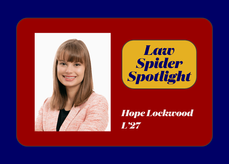Law Spider Spotlight – Hope Lockwood (L’27)