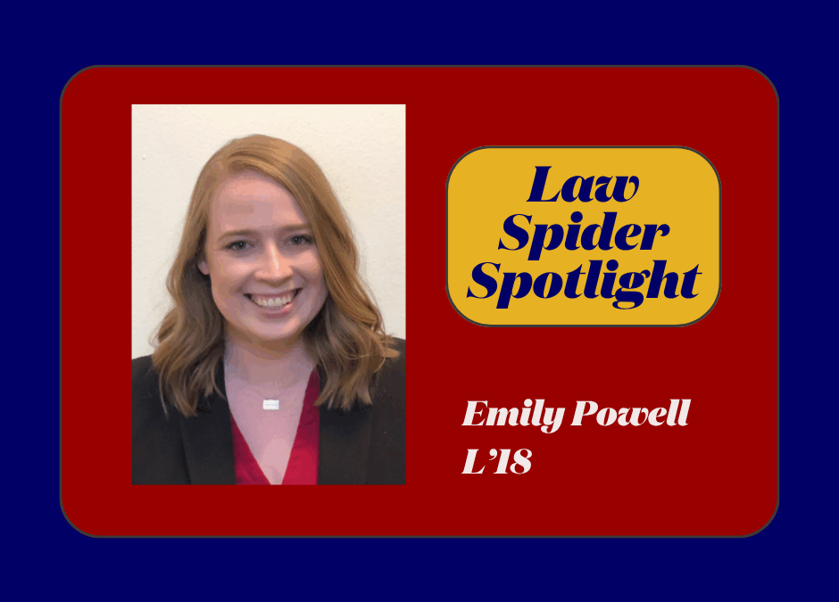 Law Spider Spotlight – Emily Powell (L’18)