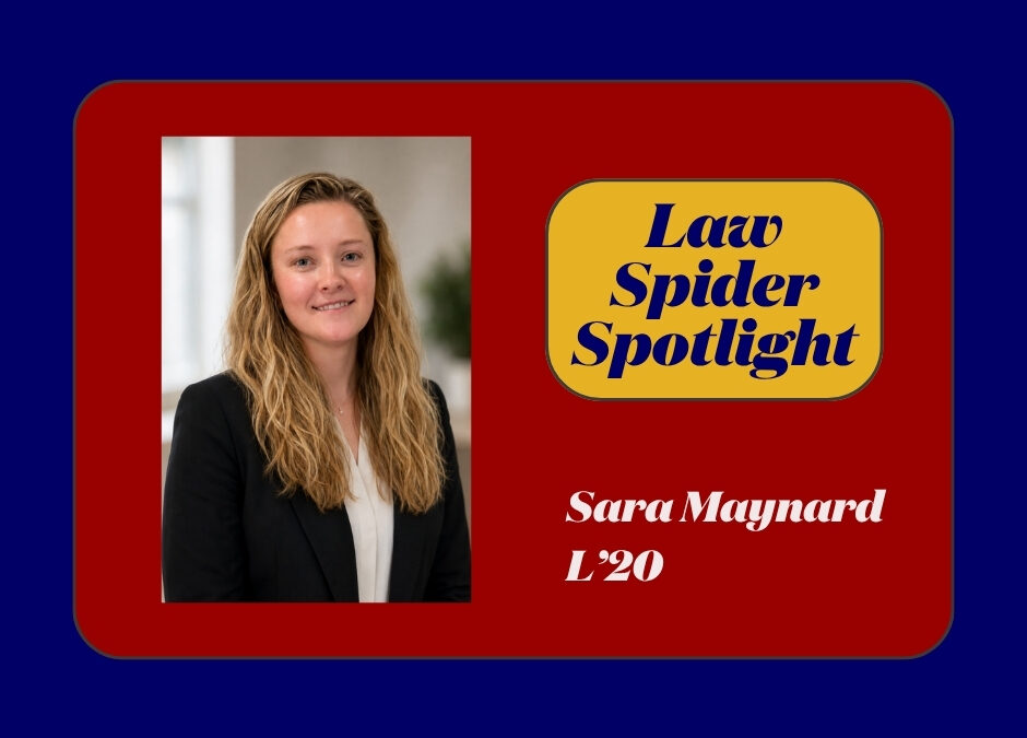 Law Spider Spotlight – Sara Maynard (L’20)