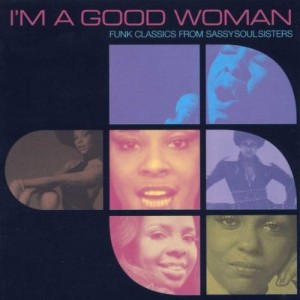 I'm A Good Woman