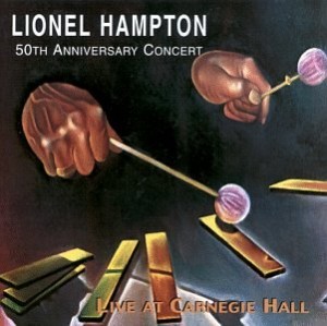 Lionel Hampton - Live at Carnegie Hall