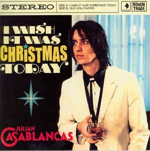 Julian Casablancas - I Wish It Was Christmas Today