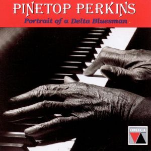 Pinetop Perkins - Portrait of a Delta Bluesman