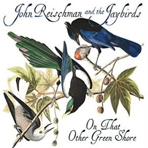 John Reischman - On That Other Green Shore