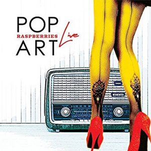 Raspberries - Pop Art Live