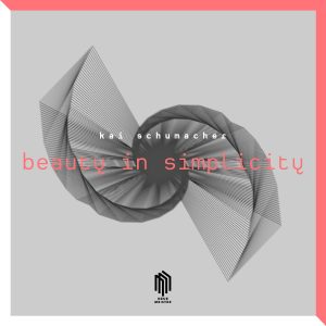 Kai Schumacher - Beauty in Simplicity
