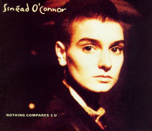 Sinead O'Connor - Nothing Compares 2 U