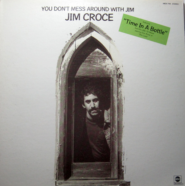 Jim Croce - You Don't Mess Around With Jim