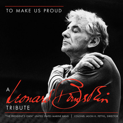 To Make Us Proud - U.S. Marine Band