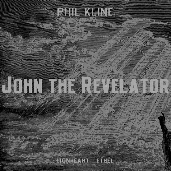 Phil Kline - John the Revelator