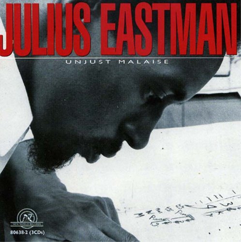 Julius Eastman - Unjust Malaise