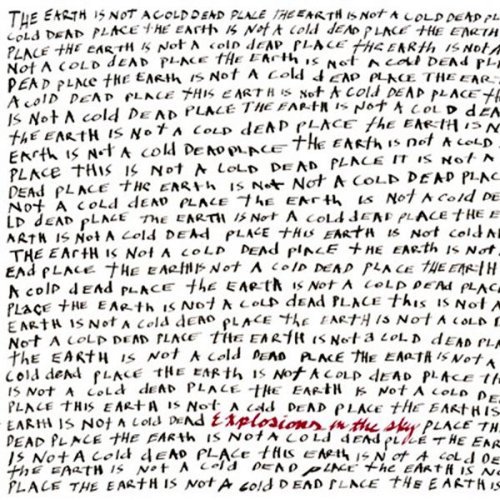 Explosions in the Sky - The Earth Is Not A Cold Dead Place