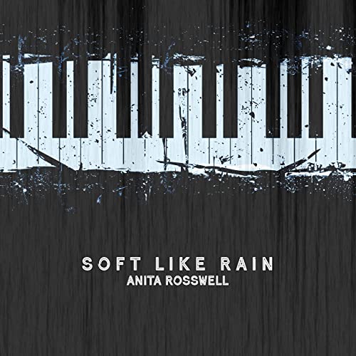 Anita Rosswell - Soft Like Rain