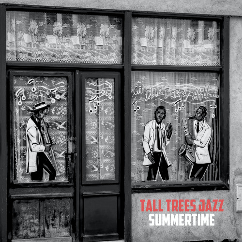 Tall Trees Jazz - Summertime