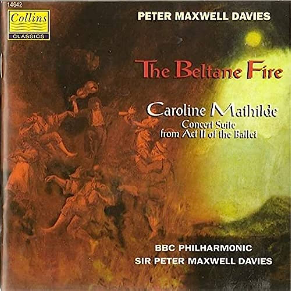 Peter Maxwell Davies  - The Beltane Fire