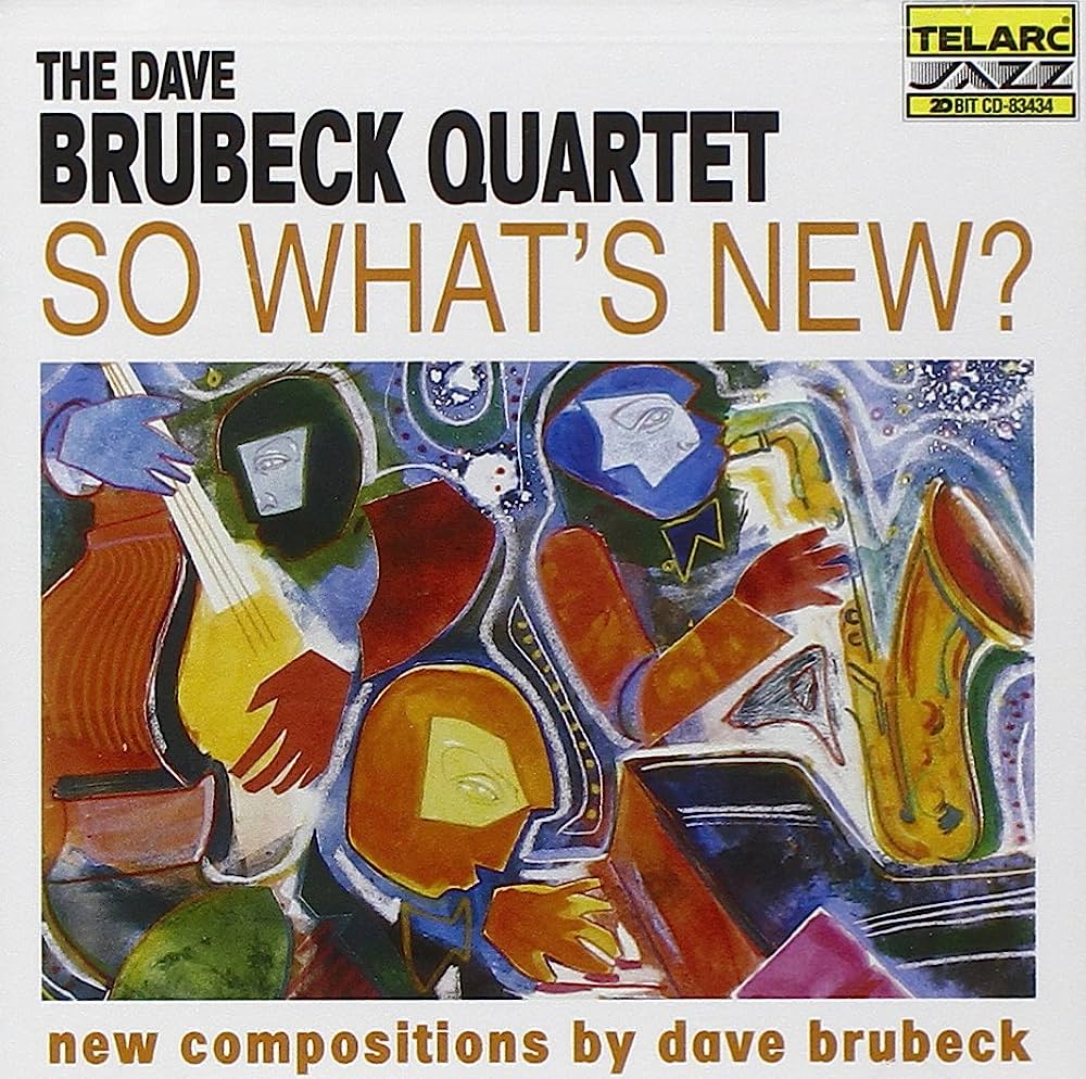 Dave Brubeck Quartet - So What's New?