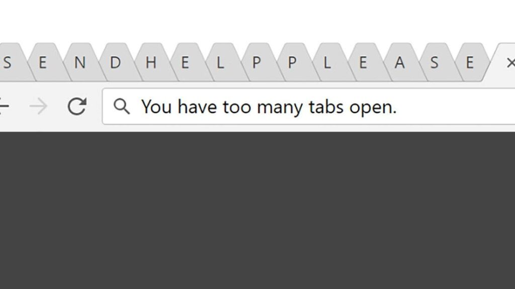 You have too many tabs open
